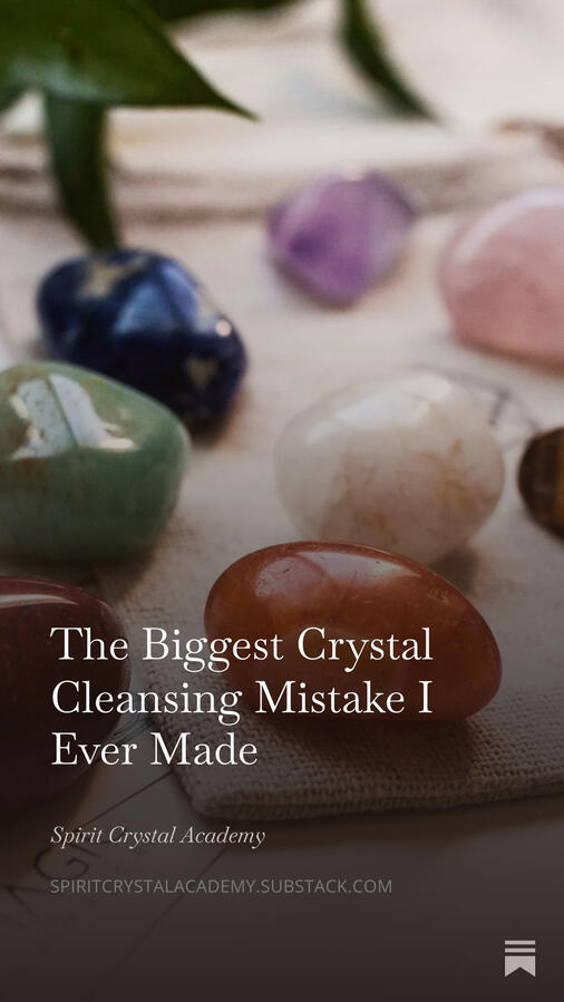 The Biggest Crystal Cleansing Mistake I Ever Made The Biggest Crystal Cleansing Mistake I Ever Made